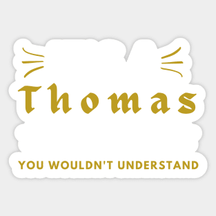 It's a Thomas thing funny name shirt Sticker